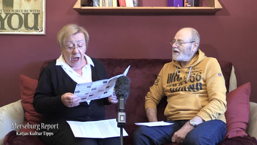 Merseburg Report Katjas Kultur Tipps Nr. 5