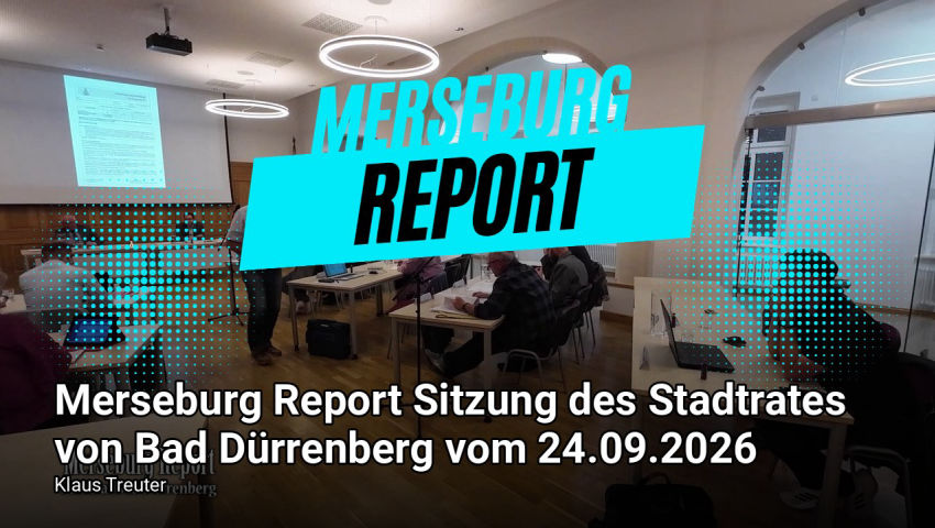 Merseburg Report Sitzung des Stadtrates von Bad Dürrenberg vom 24.09.2026