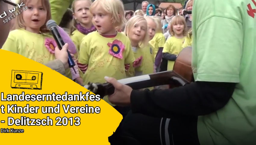Landeserntedankfest Kinder und Vereine - Delitzsch 2013