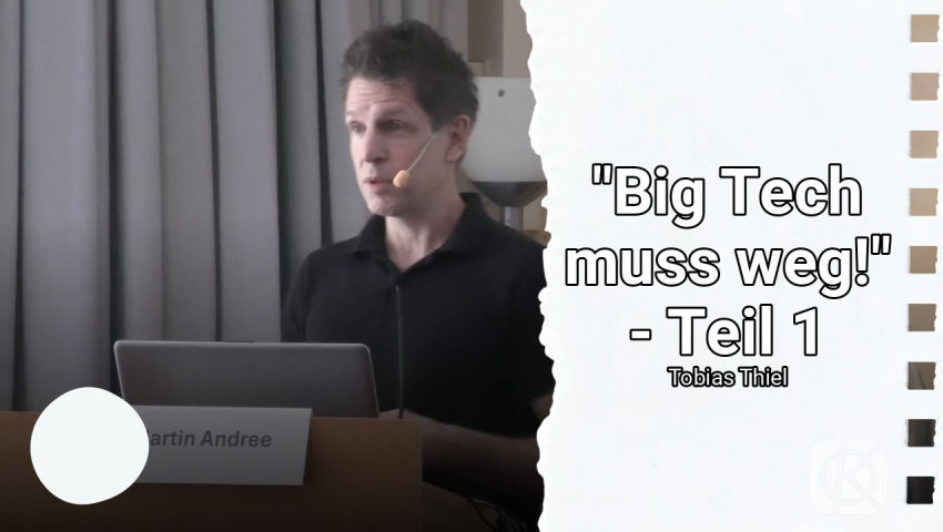 "Big Tech muss weg!" - Teil 1 – Vortrag von Digitalexperte Dr. Martin Andree
