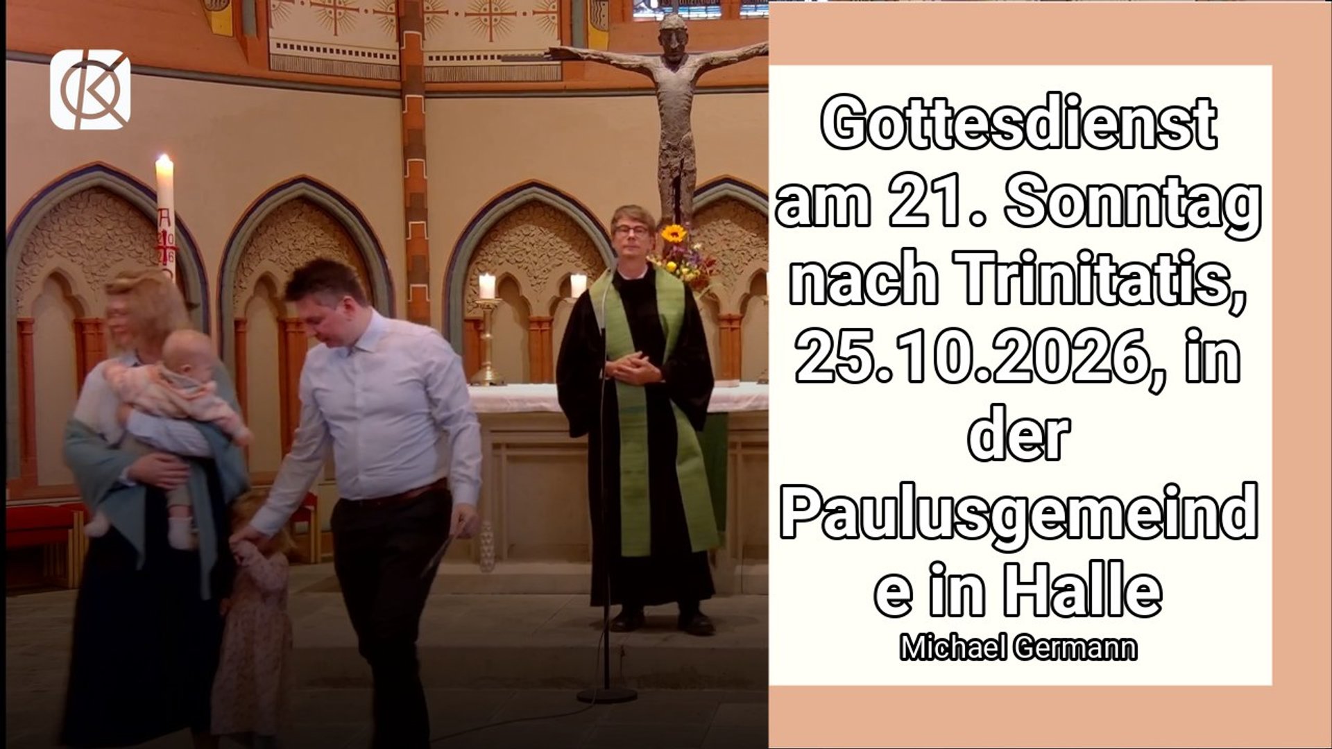 Gottesdienst am 21. Sonntag nach Trinitatis, 25.10.2026, in der Paulusgemeinde in Halle